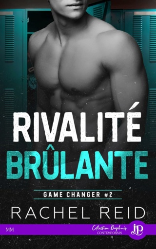 Game changer T2 : Rivalité brûlante - Rachel Reid 81uyml10