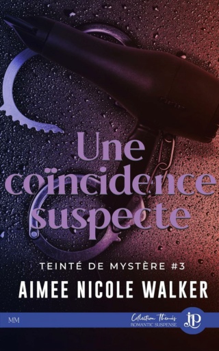 Teinté de mystères T3 : Un coïncidence suspecte - Aimee Nicole Walker 91zsoe10