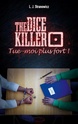 The Dice Killer T1 : Tue-moi plus fort ! - L.J. Stranowicz 81r2nz11