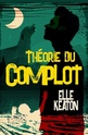 Intentions Voilées T1 : La Theorie du Complot - Elle Keaton  81u-st11
