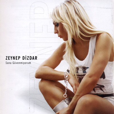Zeynep Dizdar - Sana Gvenmiyorum (2008) Full Albm 81138610