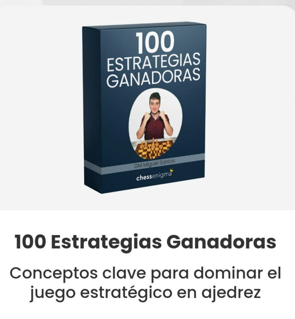 100 estrategias ganadoras GM Miguel Santos Chess enigma Photo175
