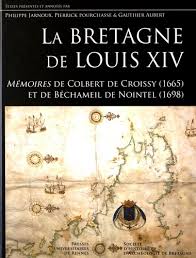 La Bretagne de Louis XIV - Mémoires de Colbert de Croissy (1665) et de Béchameil de Nointel (1698) Louis110