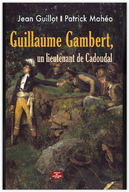 Guillaume Gambert un lieutenant de Cadoudal Unname10