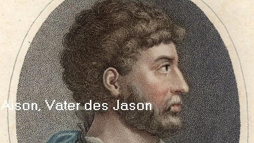 Aison (Mythologie): Vater des Jason, dem Anführer der Argonauten Aison10