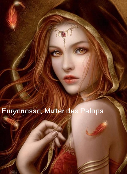 Euryanassa (Mythologie): Mutter des Pelops Euryan10