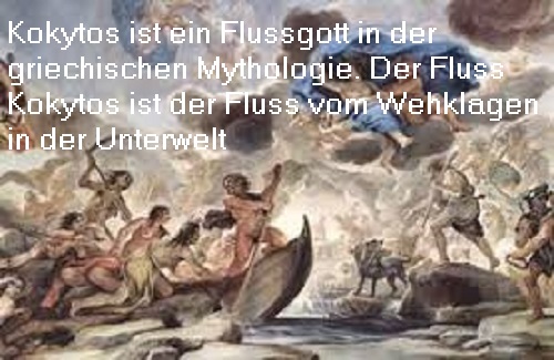 Kokytos (Mythologie): Gott + Fluss vom (Weh-) Klagen Kokyto10