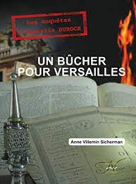 [Villemin-Sicherman, Anne] Augustin Duroch - Tome 4 : Un bûcher pour Versailles Bucher10