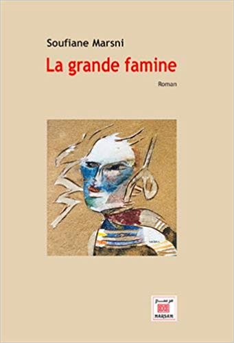 "La grande famine" :   le réalisme de Soufiane Marsni 41qeqo10