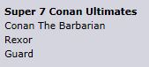 Super 7 - Conan Ultimates Cn10