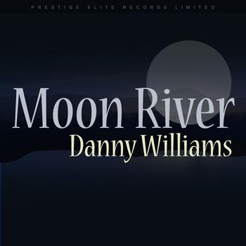 Moon river by danny williams is sounds just as good 00013910
