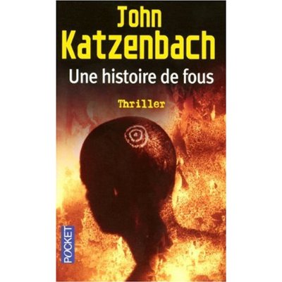 Une histoire de fous - John Katzenbach 51gr8p10