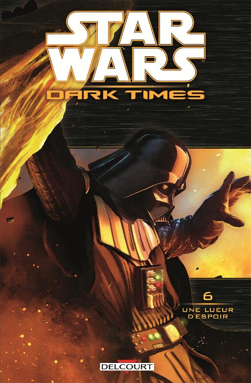 Star Wars Dark Times Tome 06 : Une Lueur D'Espoir - DELCOURT Dark_t11