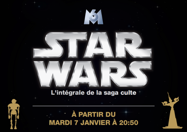 Star Wars : l'intégrale de la saga diffusée sur M6 M610