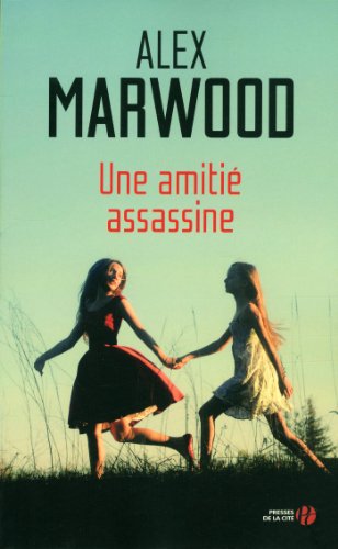 Une amitié assassine (Alex Marwood) Amitia10