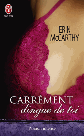 CARREMENT DINGUE DE TOI (Tome 3) de Erin McCarthy Carram10