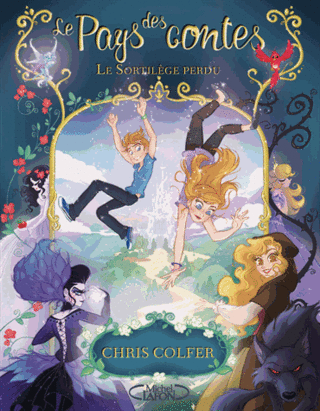 LE PAYS DES CONTES (Tome 1) LE SORTILEGE PERDU de Chris Colfer Le_pay11