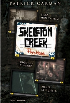 [Carman, Patrick] Skeleton Creek - Tome 1: Psychoses. Couv2810