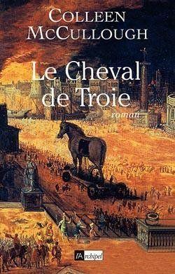 Colleen McCullough, Le Cheval de Troie 13859810