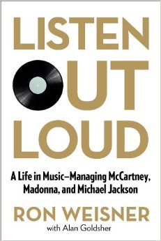 [Livre] Listen Out Loud: A Life in Music – Managing McCartney, Madonna, and Michael Jackson Listen10