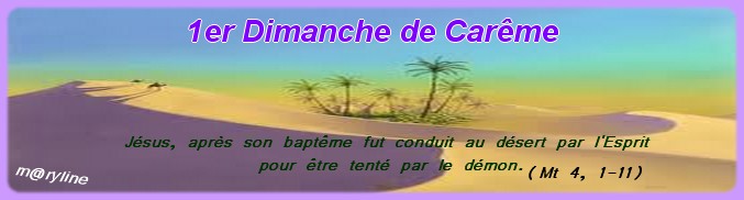 ✣ Bonne nouvelle de Jésus Christ "Parole + Méditations+ Prière"  ❣  1ère semaine de Carême A Desert10