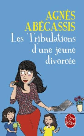 LES TRIBULATIONS D'UNE JEUNE DIVORCEE de Agnès Abécassis 51hmzo10