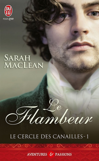 MacLean - Le Cercle des Canailles - Tome 1 : Le Flambeur de Sarah MacLean 61ezas10