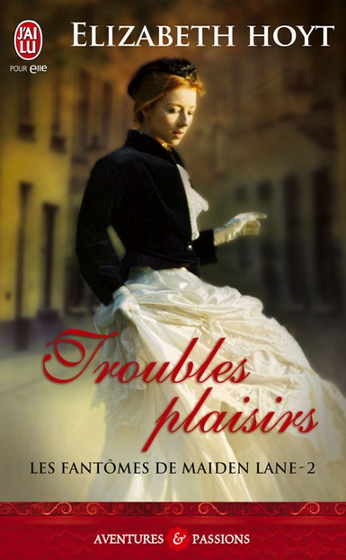 Les fantômes de Maiden Lane, Tome 2 : Troubles plaisirs d'Elizabeth Hoyt 97822911