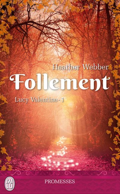 Lucy Valentine - Tome 1 : Follement de Heather Webber Folle10