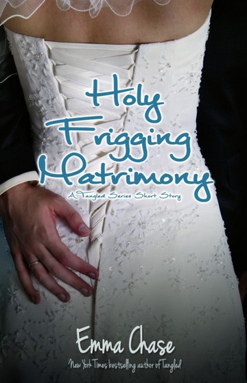 Love Game - Tome 1.5 : Holy Frigging Matrimony de Emma Chase Holy_f10