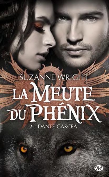 La Meute du Phénix - Tome 2 : Dante Garcea de Suzanne Wright Meute10