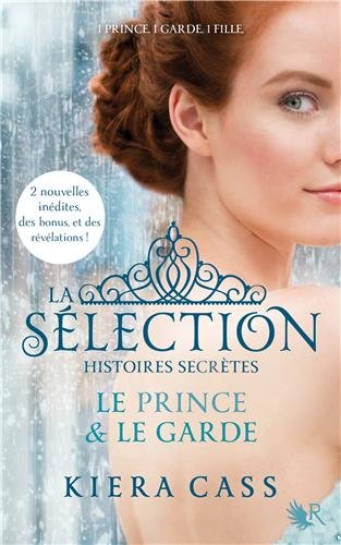 La Sélection - Histoires Secrètes - Le Prince et le Garde de Kiera Cass  Prince12