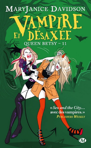 Queen Betsy - Tome 11 : Vampire et Désaxée de Mary Janice Davidson Queen10