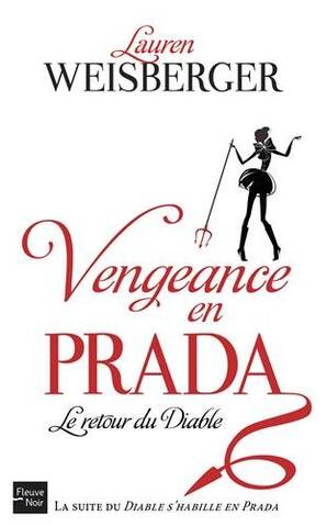 Le diable s'habille en Prada - Tome 2 : Vengeance en Prada de Lauren  Weisberger