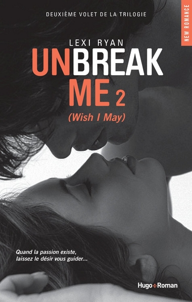 Unbreak me - Tome 2 : Si seulement de Lexi Ryan Wish_i12