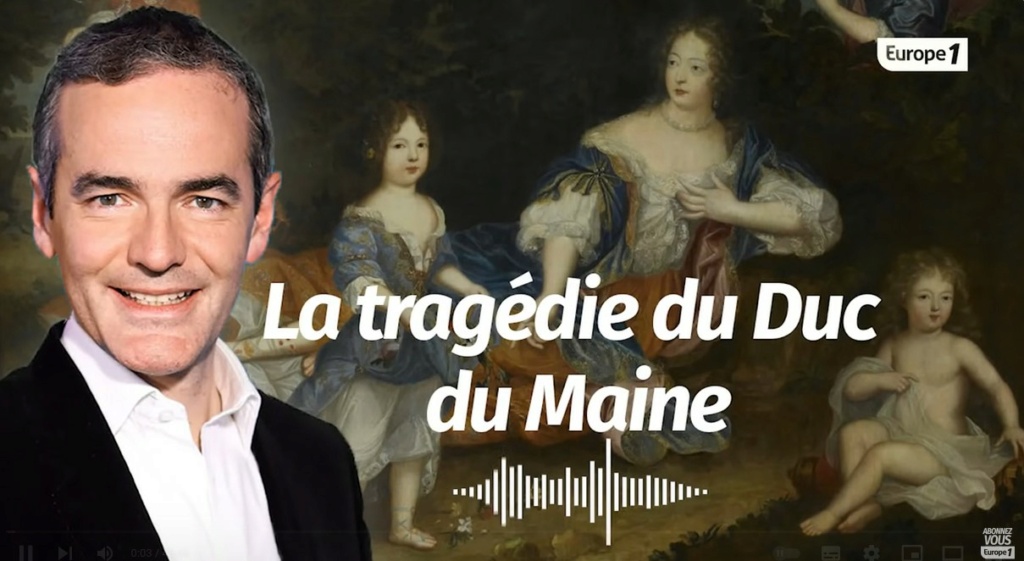 Au cœur de l'histoire: La tragédie du Duc du Maine (Franck Ferrand) Capt4196