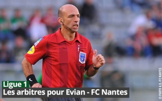 27e journée de L1 . Evian TG - FC NANTES avancé au vend. 28 février 20H30.  Arbitr17