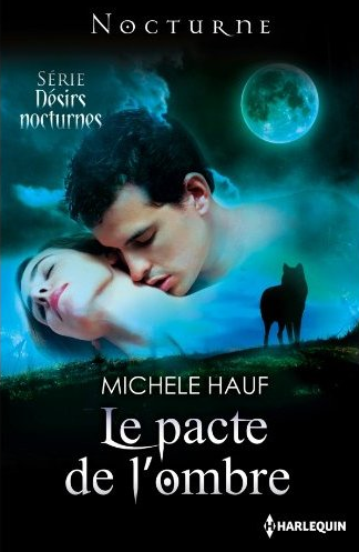 DESIRS NOCTURNES (Tome 02) LE PACTE DE L'OMBRE de Michele Hauf Le-pac10