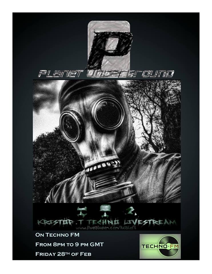 PLanet Underground Show / KRISTOF.T Dark Techno Set Vendredi 28/21h A19