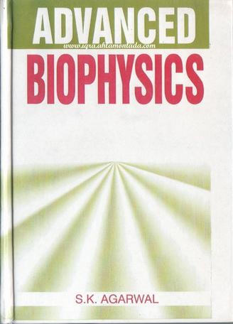 ADVANCED BIOPHYSICS By Dr. s.k. Agarwal Biophy10