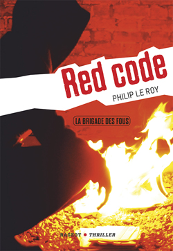 LE ROY Philip, La brigade des fous : Red Code Red_co10