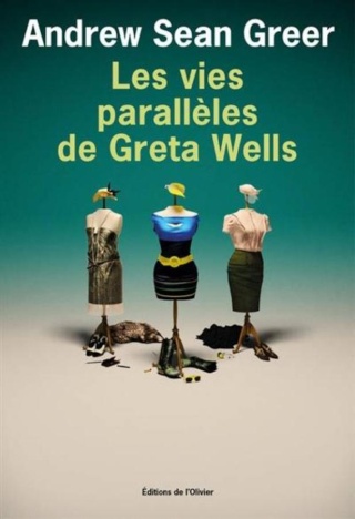 Les vies parallèles de Greta Wells/ Andrew Sean Greer. Vies-p10