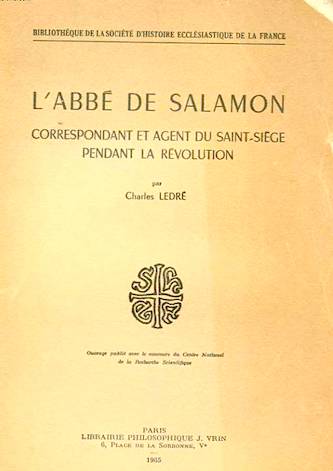 Correspondance et mémoires de l'abbé de Salamon, l'informateur secret du pape sous la Révolution 00164210