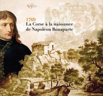 Expsosition : 1769 la Corse à la naissance de Napoléon Bonaparte, au Musée national des châteaux de Malmaison et Bois-Préau 1769-l10