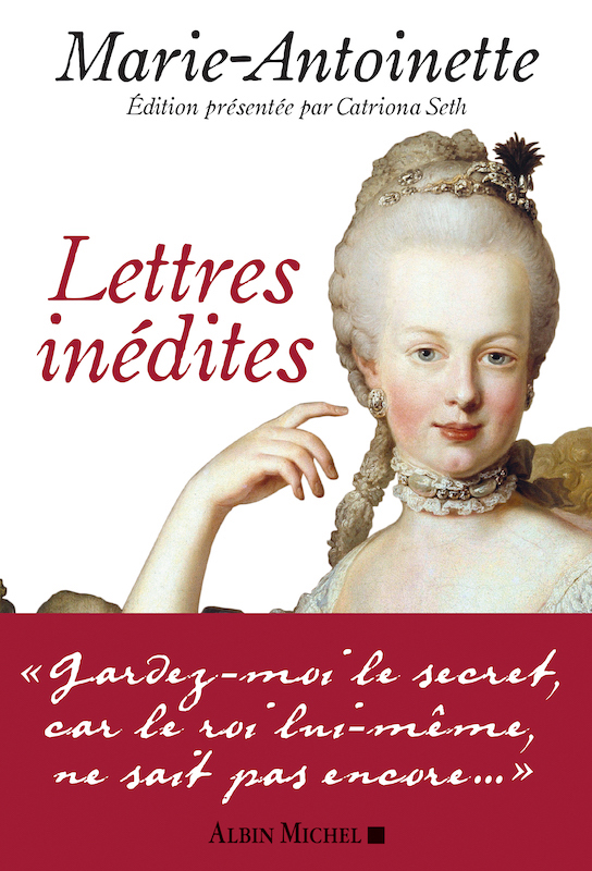 Marie-Antoinette - Lettres inédites. De Catriona Seth 97822216