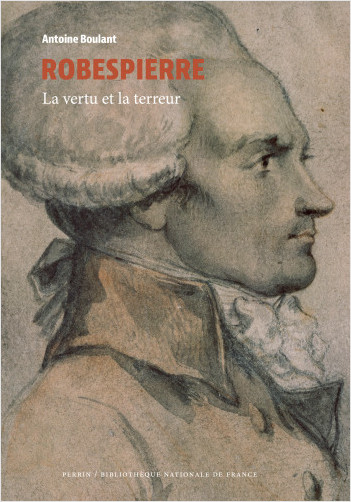 Robespierre, la vertu et la terreur. De Antoine Boulant  97822660