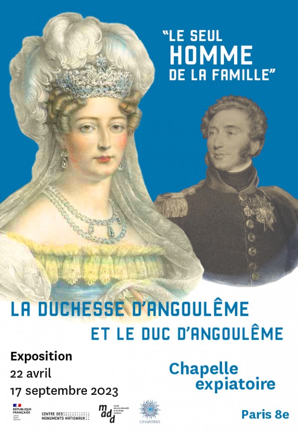 Exposition : "Le seul homme de la famille. La duchesse et le duc d'Angoulême", à la Chapelle Expiatoire - 22 avril au 17 septembre 2023 9fe48c10