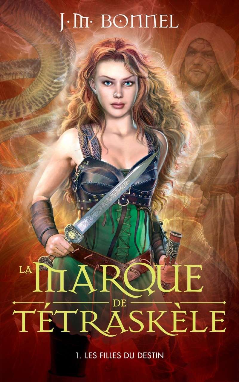 BONNEL J.M. - La marque de Tétraskèle - Tome 1: Les filles du destin Couv-t11