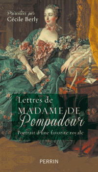 Lettres de Madame de Pompadour (Cécile Berly) Lettre10