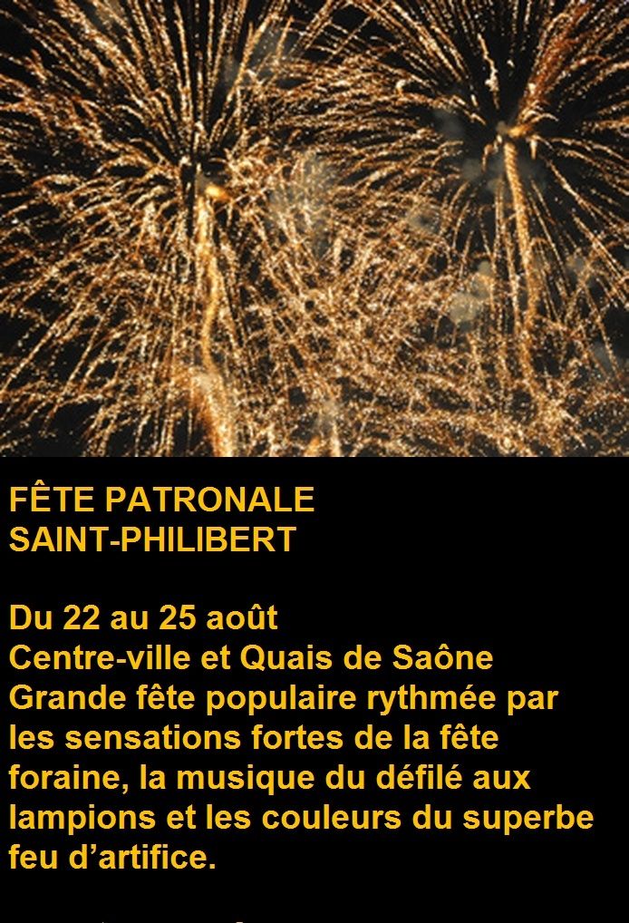 FÊTE PATRONALE SAINT-PHILIBERT Du 22 au 25 août Centre-ville et Quais de Saône Fete_p10